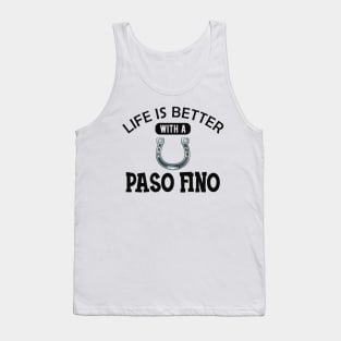 Paso Fino Horse - Life is better with a paso fino Tank Top